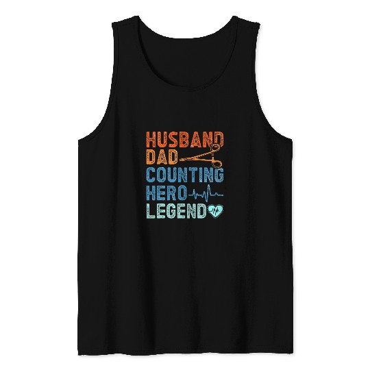 husband dad counting hero legend surgical doctors Tank Tops