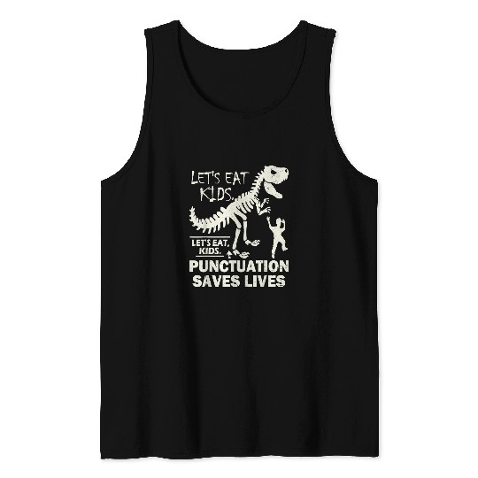 Funny Lets Eat Kids Punctuation Saves Lives Proper Grammar Tank Tops