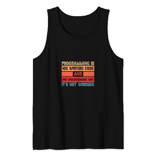 Humorous Programming Quote Programmer Software Developer Tank Tops