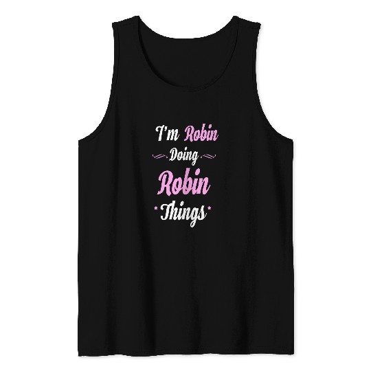 Im Robin Doing Robin Things Tank Tops