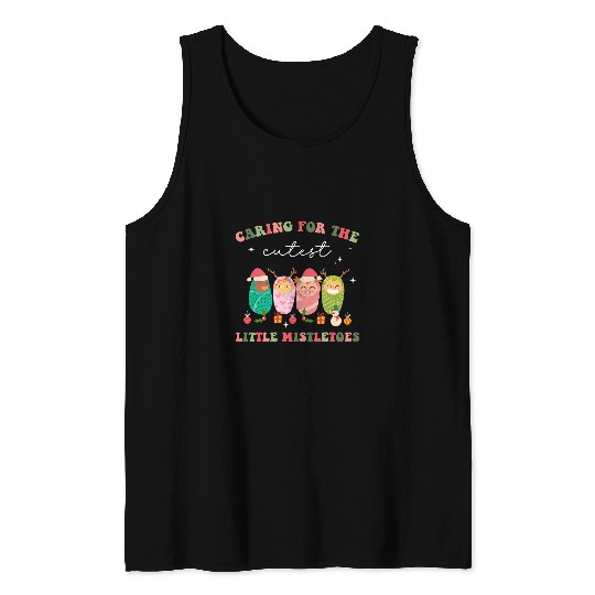 Caring For The Cutest Little Mistletoes NICU nurses Christmas 1 Tank Tops