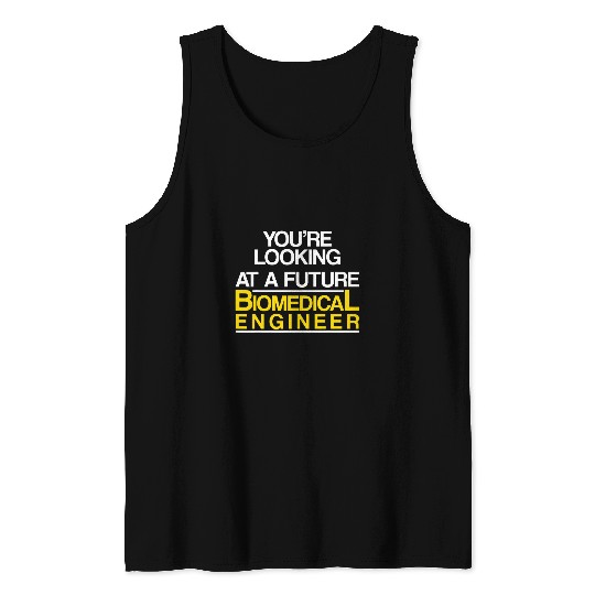 Biomedicals Engineer Looking Funny Engineering Tank Tops
