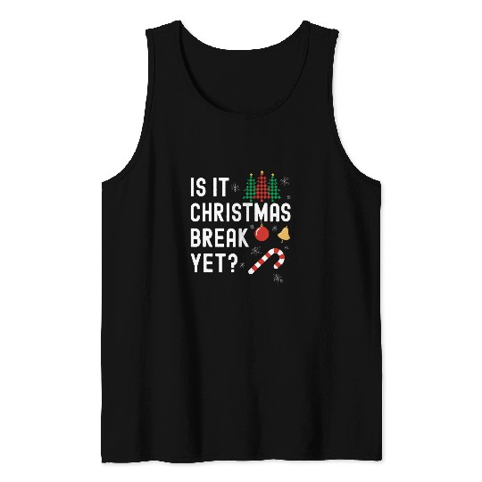 Is It Christmas Break Yet Funny Holiday Santa Lights Student Tank Tops