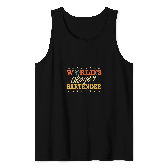 Worlds Okayest Bartender Retro Gag Gifts Funny Bar Tank Tops