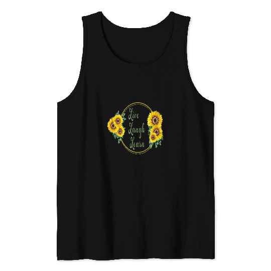 Teacher Quotes Sunflower Inspirational Live Laugh Learn Tank Tops