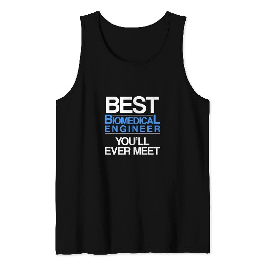 Biomedicals Engineer Meet Funny Engineering Tank Tops