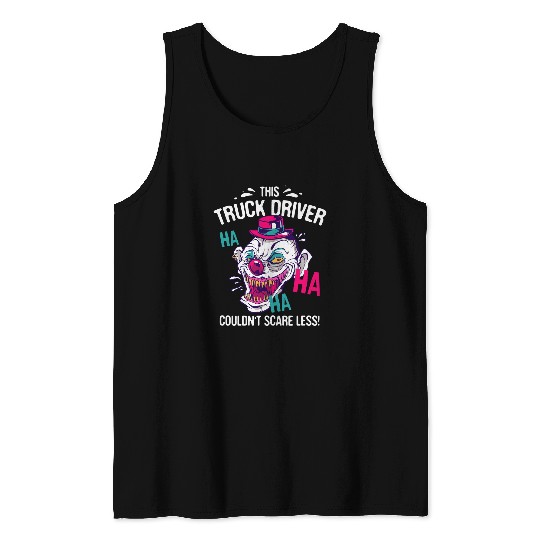 This Truck Driver Couldnt Scare Less Halloween Trucker 6 Tank Tops