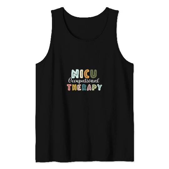 NICU Occupational Therapy Therapists OT Assistant Healthcare Tank Tops