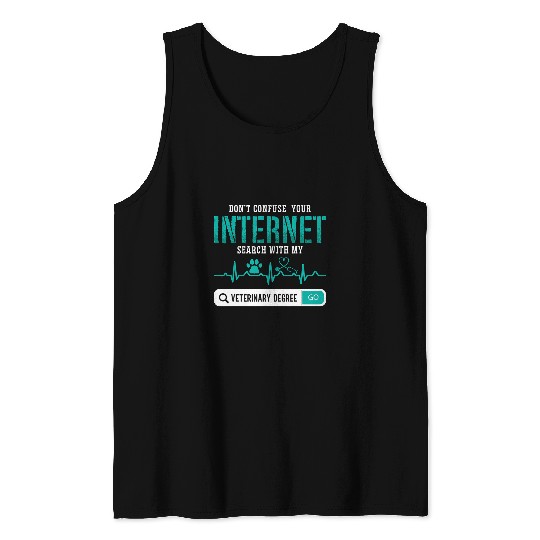 Dont Confuse Your Pet Veterinarian Animal Doctor Veterinary Tank Tops