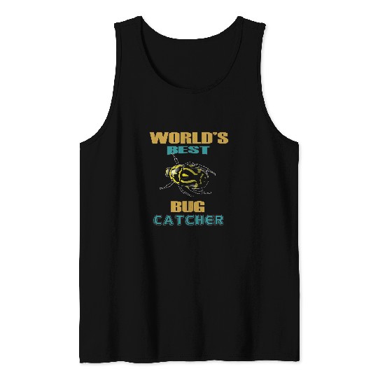 Worlds bests Bug Catcher Gift Men Women Bug Exterminator 21 Tank Tops