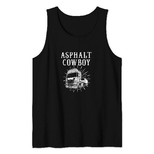 Asphalt cowboy funniest trucker design Tank Tops