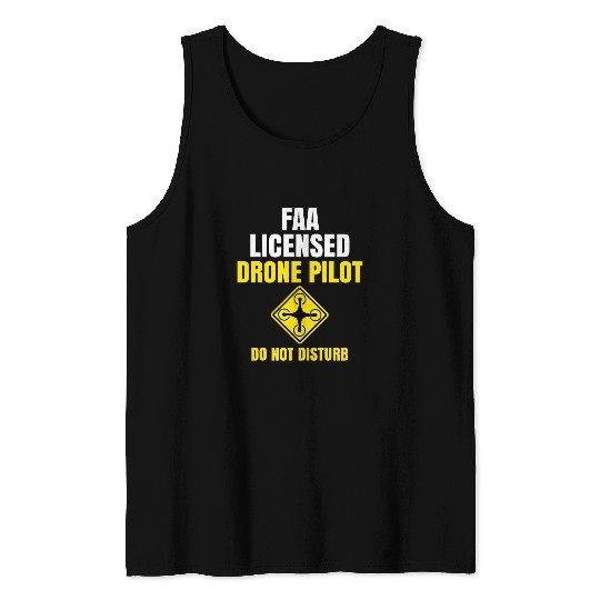 Do Not Disturb FAA Certified Drone Pilot Tank Tops
