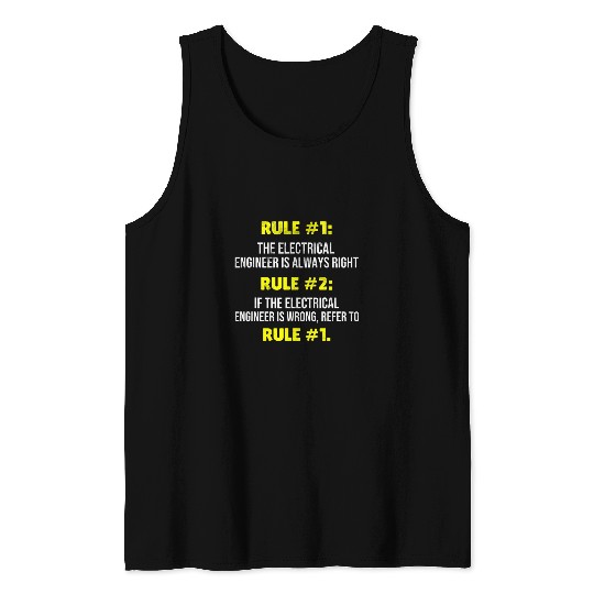 Electrical Engineer Rules Electrical Engineer Student Tank Tops