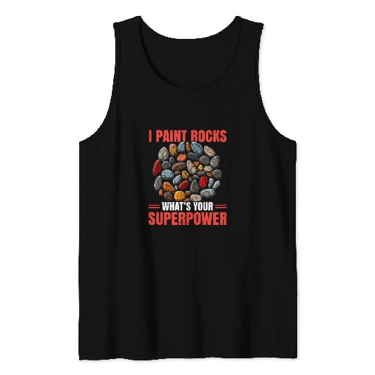 Rock Painting Rock Painter Stone Painting Rock Artist Tank Tops
