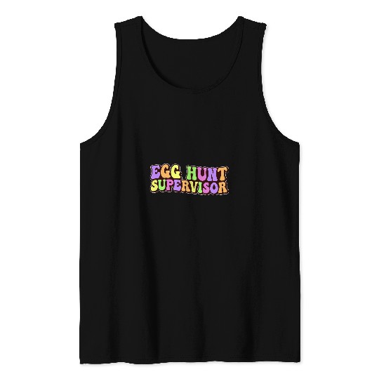 Egg Hunt Supervisor Egg Hunting Party Mom Dad Adult Easter 8 Tank Tops