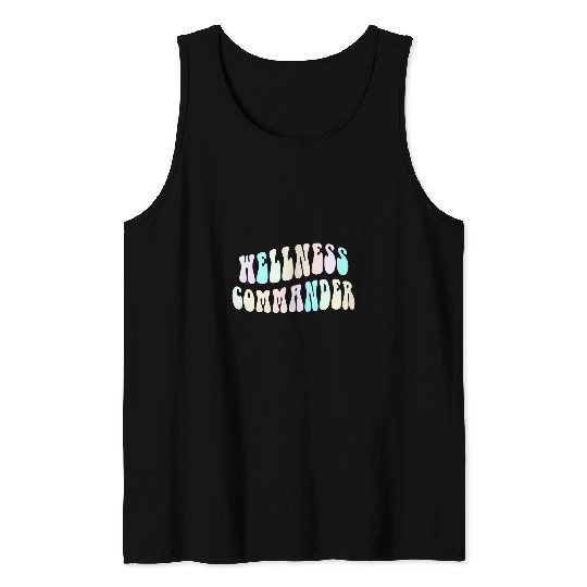Funny WELLNESS COMMANDER Leader Health nurses Trainer Life Tank Tops