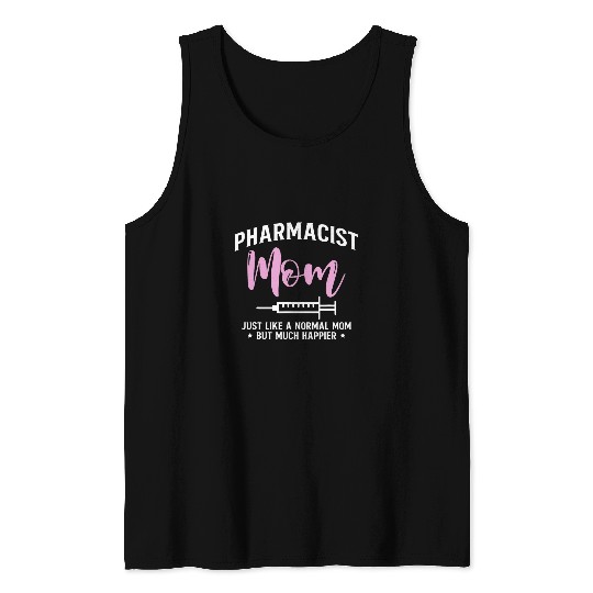 Pharmacist Mom Pharmacy Technician Mothers Day Tank Tops