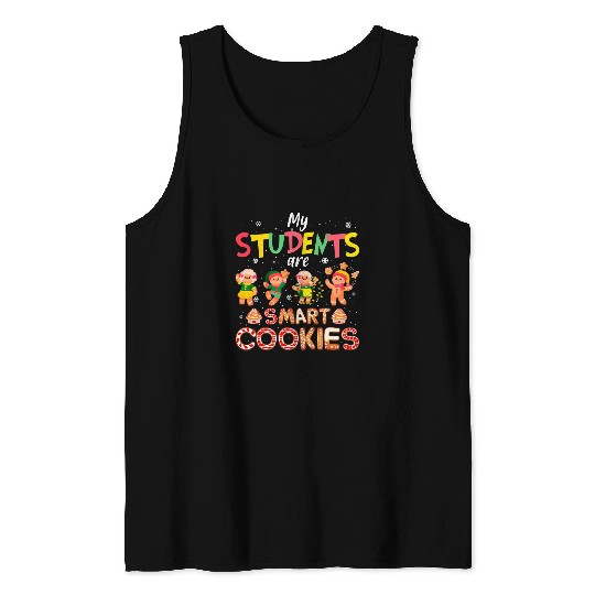my students are smart cookies gingerbread teacher christmas Tank Tops