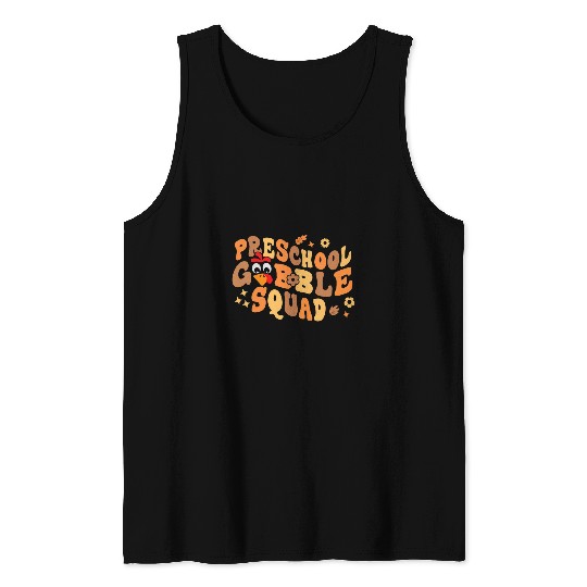 Funny Turkey Thanksgiving Teachers Preschool Gobble Squad Tank Tops