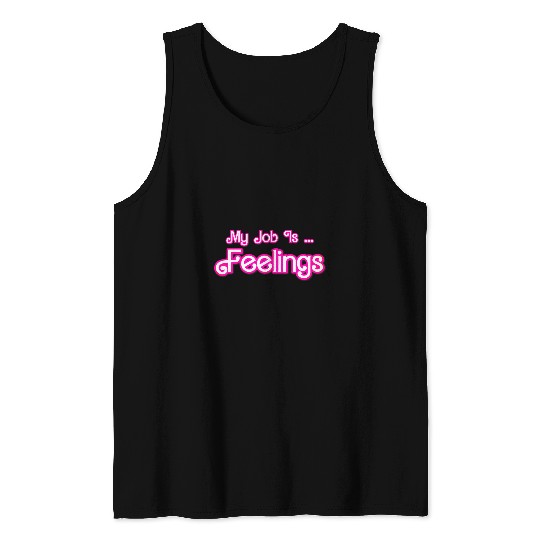 My Job Is Feelings Funny Retro Pink Style Therapist Emotion Tank Tops
