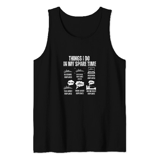 Things I Do In My Spare Time Fighter Airplane Lovers Pilot Tank Tops