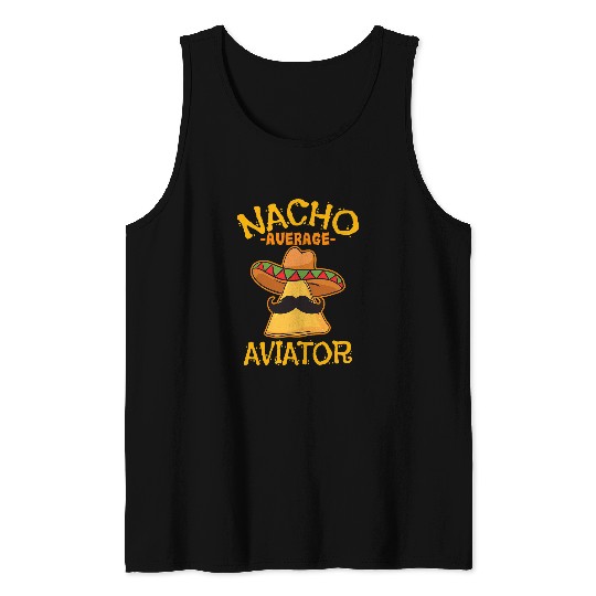 Nacho Average Aviator Cinco de Mayo Fiesta Pilot Tank Tops