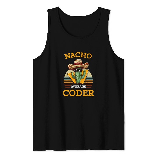 Nacho Average Coder Mexican Software Programmer Funny Joke 1 Tank Tops