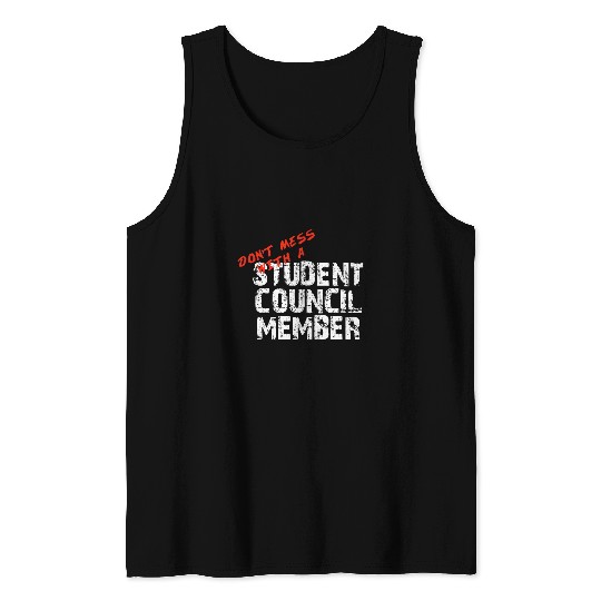 Dont Mess with a Student Council Member Student Government Tank Tops