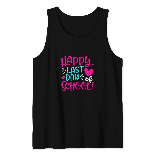 Happy Last Day Of School Teacher Student Graduation 5 Tank Tops