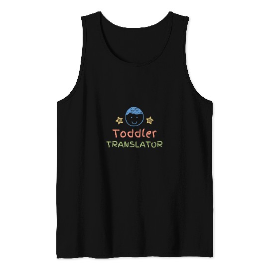 Toddler Translator Baby Sitter New Mom Dad New Parents Tank Tops