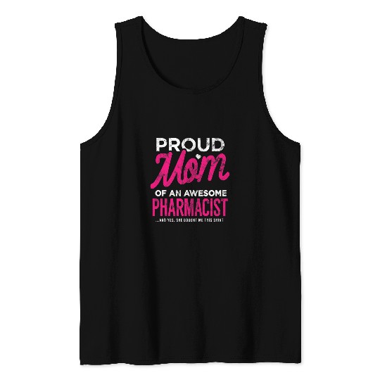 Pharmacist Daughter Proud Mom She Bought This Tank Tops