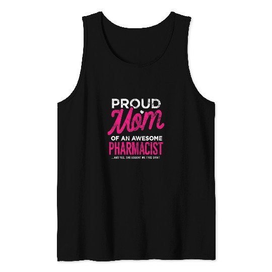 Pharmacist Daughter Proud Mom She Bought This Tank Tops