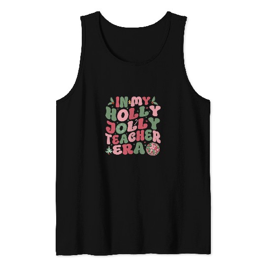 In My Holly xmass Jolly Teacher Era Christmas Groovy Vibes Tank Tops
