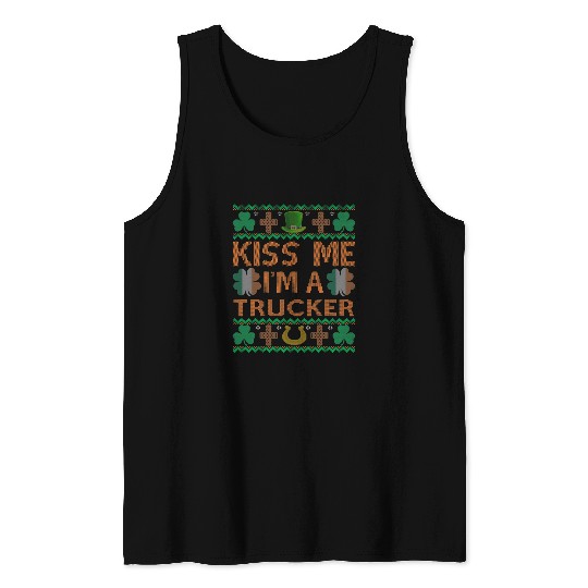 kisss Me Im a Trucker St Patricks Day Truck Driver Tank Tops