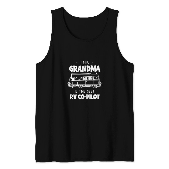 this grandma is rv copilot camper rv motorhomes Tank Tops