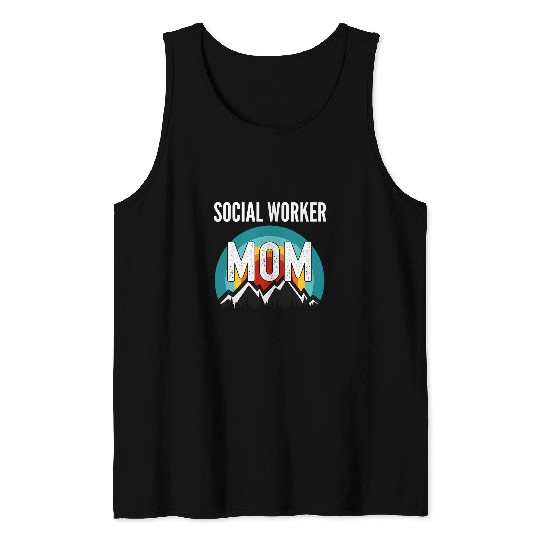 Womens Social Worker Mom Mothers Day Gift Tank Tops
