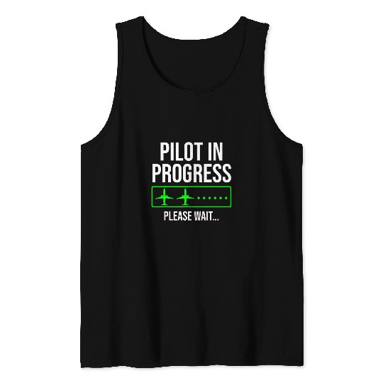 Pilot In Progress Funny Aviator Flight School Student Tank Tops