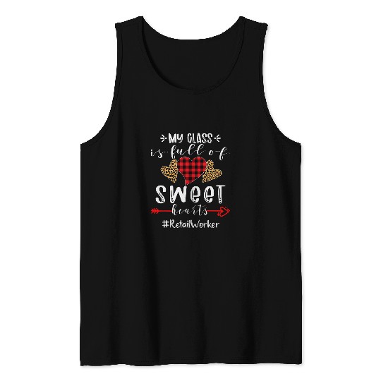 Retail Worker My Class Is Full Of Sweet Hearts Valentines Tank Tops