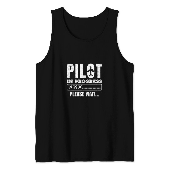 Pilot In Progress Airline Pilot Aviation Aircraft Lover Tank Tops