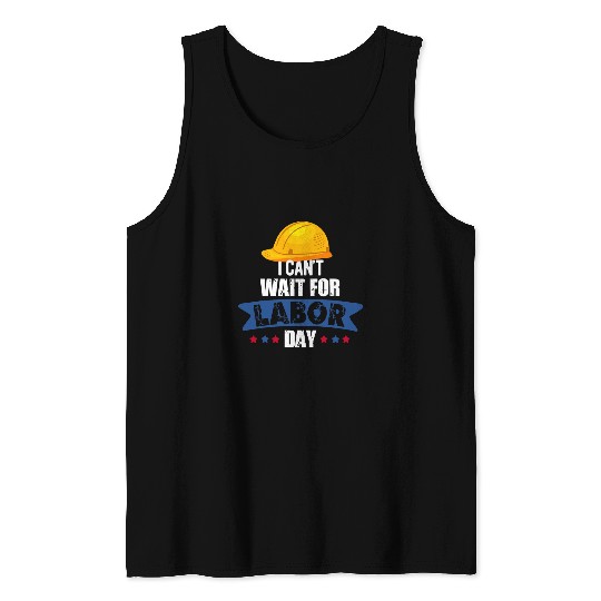 Labor Day Quote Proud Union Laborer Worker Skilled Labor 10 Tank Tops