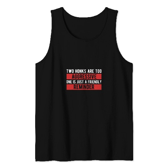 Road Rage Funny Saying Traffic Car Driver Trucker Tank Tops