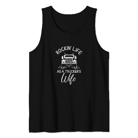 Womens Rockin Life As A Trucker Wife Tank Tops