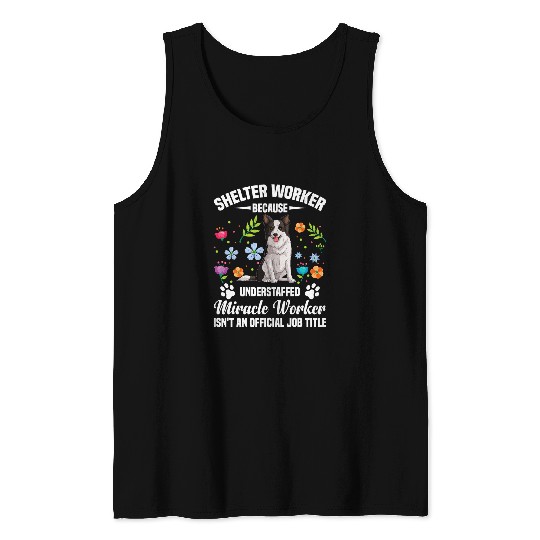 Animal Rescue Volunteer Dog Worker Animal Shelter Worker Tank Tops