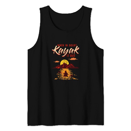 Kayak it out cute kayaking yak gift for men women teens Tank Tops