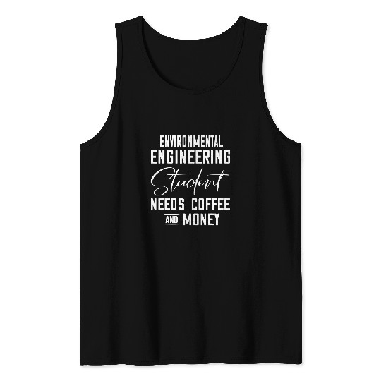 Environmental Engineering Student Needs Coffee Tank Tops
