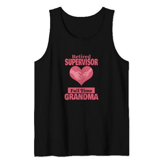 Retired Supervisor Grandma Retirement Tank Tops