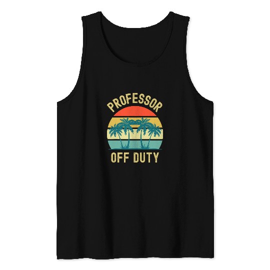 Retired Professor Off Duty Professor Retirement Summer Tank Tops