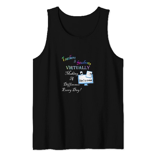 Teaching Inspirational Virtual School Quote Teachers Tank Tops
