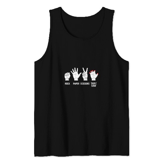 Rock Paper Scissors Saw Table Funny Woodworker Tank Tops
