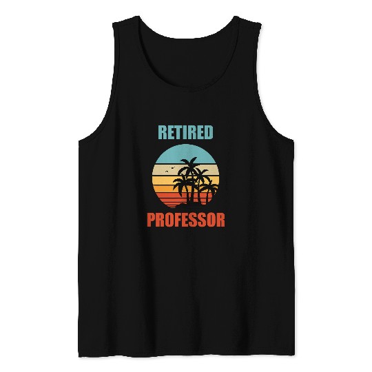 Retired Professor Retirement Tank Tops